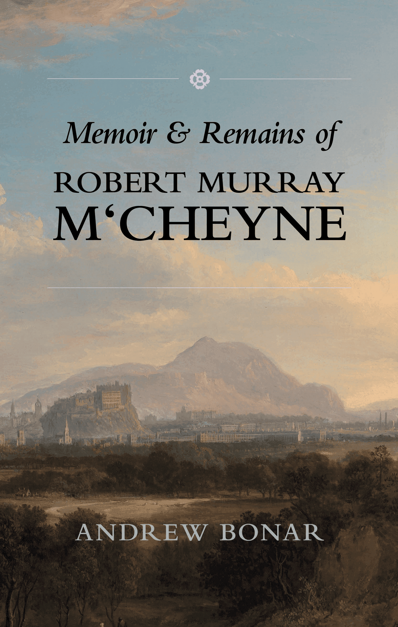 Cover of Memoir & Remains of Robert Murray M‘Cheyne
