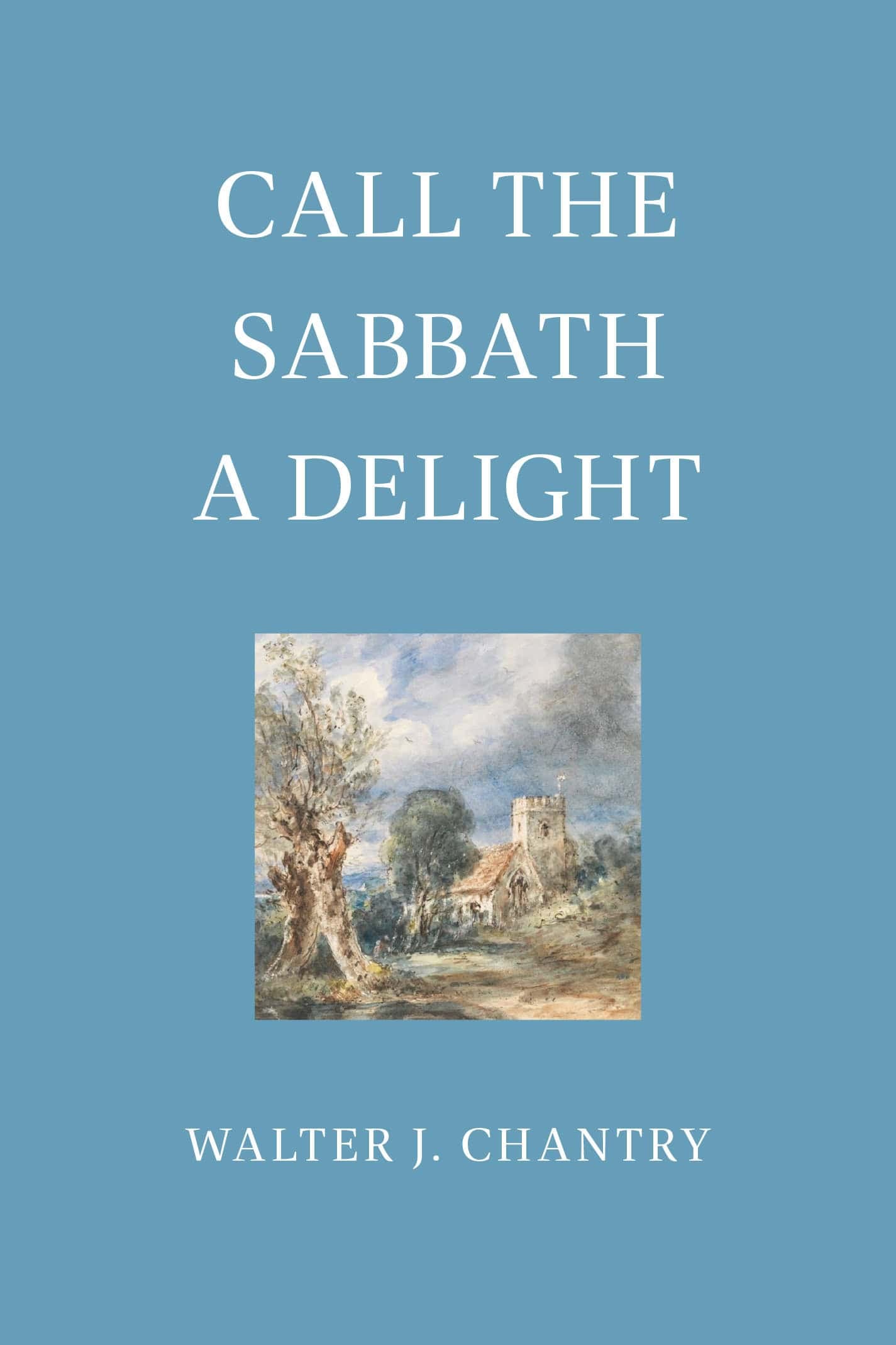 Cover of Call The Sabbath A Delight